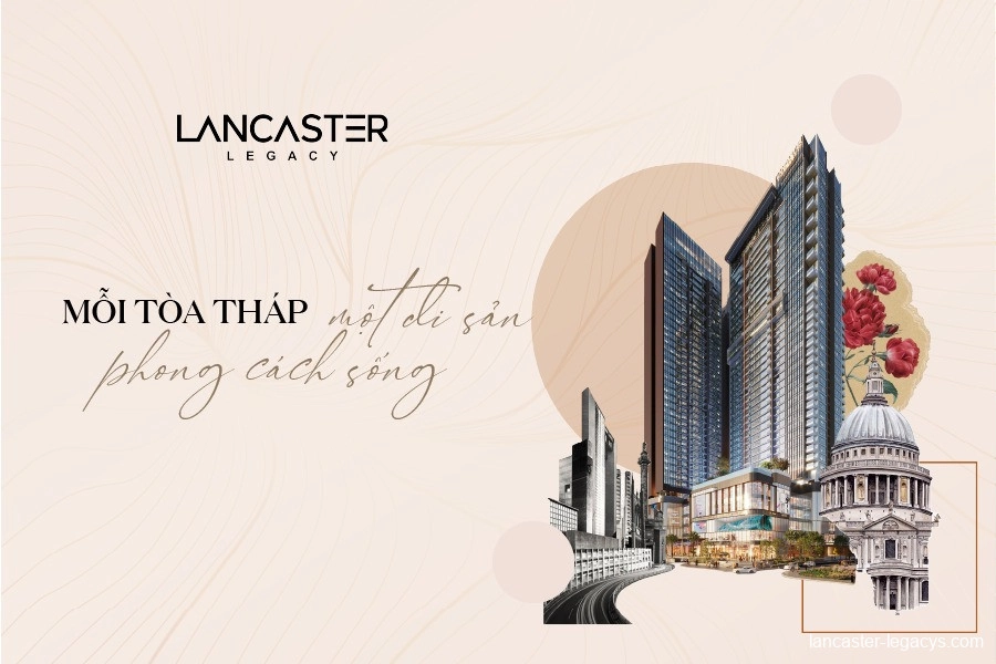 Lancaster Legacy Chính Thức Công Bố Tên Gọi Ba Tòa Tháp Biểu Tượng: Aristo, Belve, Celes